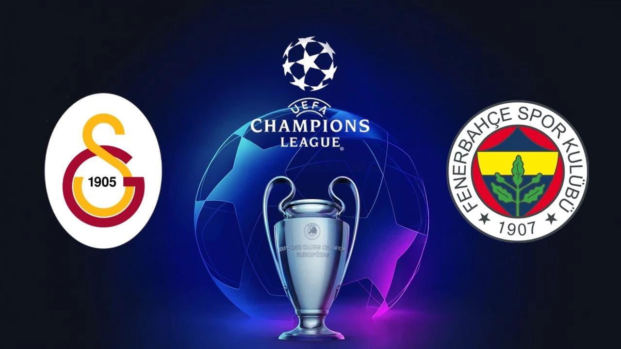 Galatasaray ve Fenerbahçe'nin UEFA Şampiyonlar Ligi fikstürü belli oldu
