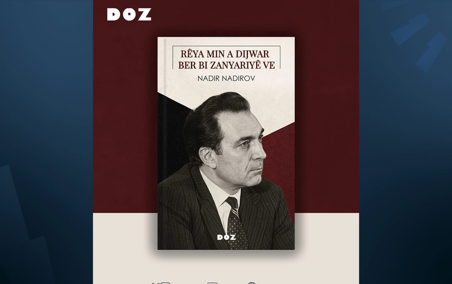 Bîranînên Nadir Nadirov bi Kurdî hatin çapkirin