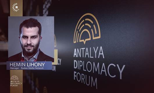 Rûdaw Medya Müdürü, Antalya Diplomasi Forumu’nun resmi konukları arasında