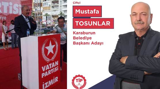 Mustafa Tosunlar, Vatan Partisi'nin Eski İzmir Başkanı görevini yürütüyordu