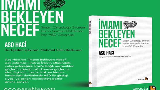 Yazar Aso Hacî’nin "İmamı Bekleyen Necef" adlı çalışmasının Türkçe çevirisi Avesta Yayınlarında çıktı